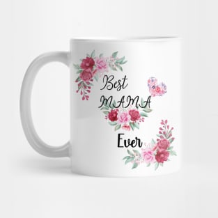 Best Mama Ever - Flowers Mug